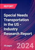 Special Needs Transportation in the US - Industry Research Report- Product Image