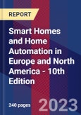 Smart Homes and Home Automation in Europe and North America - 10th Edition- Product Image