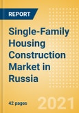 Single-Family Housing Construction Market in Russia - Market Size and Forecasts to 2025 (including New Construction, Repair and Maintenance, Refurbishment and Demolition and Materials, Equipment and Services costs)- Product Image