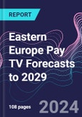 Eastern Europe Pay TV Forecasts to 2029- Product Image