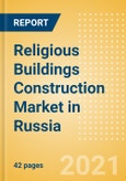 Religious Buildings Construction Market in Russia - Market Size and Forecasts to 2025 (including New Construction, Repair and Maintenance, Refurbishment and Demolition and Materials, Equipment and Services costs)- Product Image