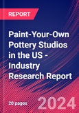 Paint-Your-Own Pottery Studios in the US - Industry Research Report- Product Image