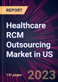 Healthcare RCM Outsourcing Market in US 2022-2026- Product Image
