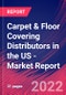 Carpet & Floor Covering Distributors in the US - Industry Market Research Report - Product Thumbnail Image