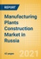 Manufacturing Plants Construction Market in Russia - Market Size and Forecasts to 2025 (including New Construction, Repair and Maintenance, Refurbishment and Demolition and Materials, Equipment and Services costs) - Product Thumbnail Image