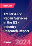 Trailer & RV Repair Services in the US - Industry Research Report- Product Image