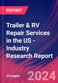 Trailer & RV Repair Services in the US - Industry Research Report- Product Image