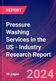 Pressure Washing Services in the US - Industry Research Report- Product Image