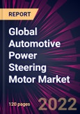 Global Automotive Power Steering Motor Market 2022-2026- Product Image