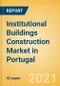 Institutional Buildings Construction Market in Portugal - Market Size and Forecasts to 2025 (including New Construction, Repair and Maintenance, Refurbishment and Demolition and Materials, Equipment and Services costs) - Product Image
