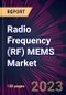 Radio Frequency (RF) MEMS Market 2023-2027 - Product Thumbnail Image