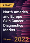 North America and Europe Skin Cancer Diagnostics Market Forecast to 2028 - COVID-19 Impact and Analysis - by Type, Screening Type- Product Image