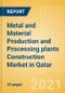 Metal and Material Production and Processing plants Construction Market in Qatar - Market Size and Forecasts to 2025 (including New Construction, Repair and Maintenance, Refurbishment and Demolition and Materials, Equipment and Services costs) - Product Thumbnail Image