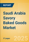 Saudi Arabia Savory Baked Goods (Savory and Deli Foods) Market Size, Growth and Forecast Analytics, 2023-2028- Product Image