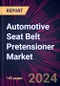 Automotive Seat Belt Pretensioner Market 2024-2028 - Product Thumbnail Image