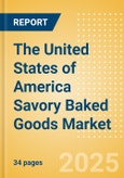 The United States of America (USA) Savory Baked Goods (Savory and Deli Foods) Market Size, Growth and Forecast Analytics, 2023-2028- Product Image