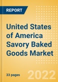 United States of America (USA) Savory Baked Goods (Savory and Deli Foods) Market Size, Growth and Forecast Analytics, 2021-2025- Product Image