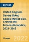 United Kingdom (UK) Savory Baked Goods (Savory and Deli Foods) Market Size, Growth and Forecast Analytics, 2021-2025 - Product Thumbnail Image