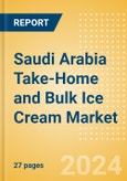 Saudi Arabia Take-Home and Bulk Ice Cream Market Size, Growth and Forecast Analytics, 2021-2025- Product Image