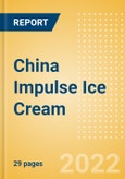 China Impulse Ice Cream - Single Serve (Ice Cream) Market Size, Growth and Forecast Analytics, 2021-2025- Product Image