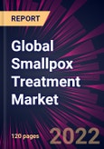 Global Smallpox Treatment Market 2022-2026- Product Image
