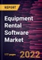 Equipment Rental Software Market Forecast to 2028 - COVID-19 Impact and Global Analysis By Component, Deployment, Organization Size and End User - Product Image
