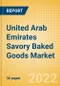 United Arab Emirates (UAE) Savory Baked Goods (Savory and Deli Foods) Market Size, Growth and Forecast Analytics, 2021-2025 - Product Thumbnail Image
