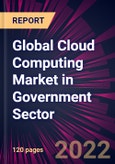 Global Cloud Computing Market in Government Sector 2022-2026- Product Image