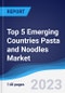 Top 5 Emerging Countries Pasta and Noodles Market Summary, Competitive Analysis and Forecast, 2016-2025 - Product Image