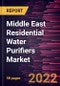 Middle East Residential Water Purifiers Market Forecast to 2028 - Covid-19 Impact and Regional Analysis - by Technology and Distribution Channel - Product Thumbnail Image