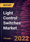 Light Control Switches Market Forecast to 2028 - COVID-19 Impact and Global Analysis By Switch Solution, Connection Type and End User- Product Image