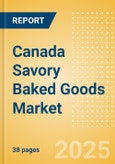 Canada Savory Baked Goods (Savory and Deli Foods) Market Size, Growth and Forecast Analytics, 2023-2028- Product Image