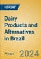 Dairy Products and Alternatives in Brazil - Product Image