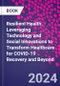 Resilient Health. Leveraging Technology and Social Innovations to Transform Healthcare for COVID-19 Recovery and Beyond - Product Image