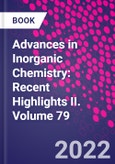 Advances in Inorganic Chemistry: Recent Highlights II. Volume 79- Product Image