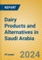 Dairy Products and Alternatives in Saudi Arabia - Product Image