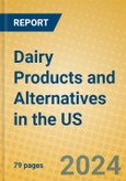 Dairy Products and Alternatives in the US- Product Image