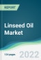 Linseed Oil Market - Forecasts from 2022 to 2027 - Product Image