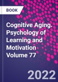 Cognitive Aging. Psychology of Learning and Motivation Volume 77- Product Image