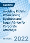 Avoiding Pitfalls When Giving Business and Legal Advice for Corporate Attorneys - Webinar - Product Image