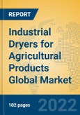 Industrial Dryers for Agricultural Products Global Market Insights 2022, Analysis and Forecast to 2027, by Manufacturers, Regions, Technology, Application, Product Type- Product Image