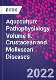 Aquaculture Pathophysiology. Volume II. Crustacean and Molluscan Diseases- Product Image