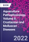 Aquaculture Pathophysiology. Volume II. Crustacean and Molluscan Diseases - Product Image