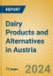 Dairy Products and Alternatives in Austria - Product Image