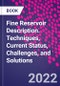 Fine Reservoir Description. Techniques, Current Status, Challenges, and Solutions - Product Thumbnail Image