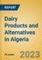 Dairy Products and Alternatives in Algeria - Product Thumbnail Image