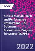 Athlete Mental Health and Performance Optimization. The Optimum Performance Program for Sports (TOPPS)- Product Image