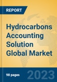 Hydrocarbons Accounting Solution Global Market Insights 2023, Analysis and Forecast to 2028, by Market Participants, Regions, Technology, Application, Product Type- Product Image