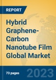 Hybrid Graphene-Carbon Nanotube Film Global Market Insights 2023, Analysis and Forecast to 2028, by Manufacturers, Regions, Technology, Application, Product Type- Product Image