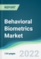 Behavioral Biometrics Market - Forecasts from 2022 to 2027 - Product Thumbnail Image